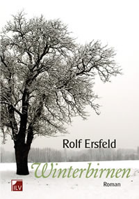 Winterbirnen, Roman, Rolf Ersfeld